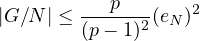 |G∕N | ≤---p---(eN)2
        (p− 1)2
